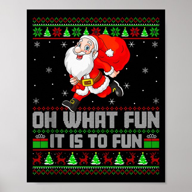 Poster Oh What Fun Is It To Run Funny Santa Running Ugly  (Devant)