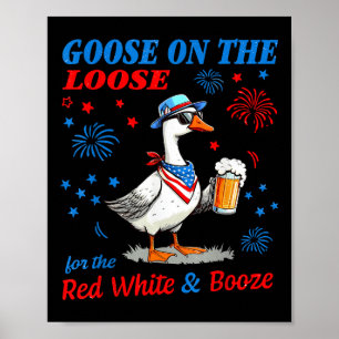 Poster Oie Rouge Blanc Et Alcool 4 Juillet Oie En Liberté