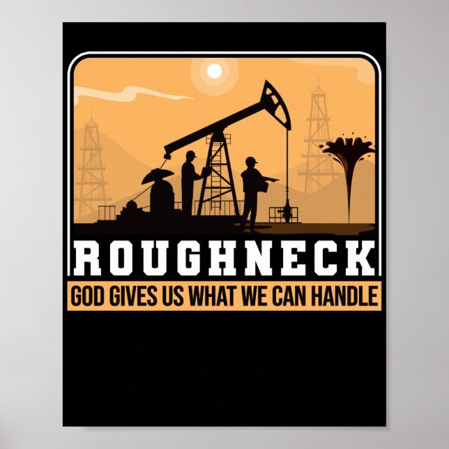 Poster Oilfield Worker Roucou bon nous donne ce que nous (Devant)