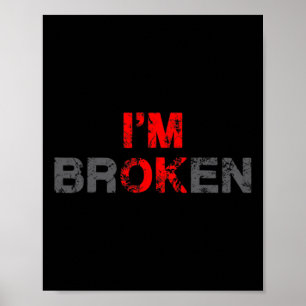 Poster Ok Je suis brisé Maladie invisible Hommes Femmes J