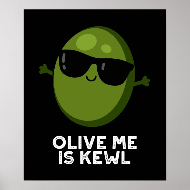 Poster Olive Me Est Kewl Cool Olive Pun Dark BG (Devant)