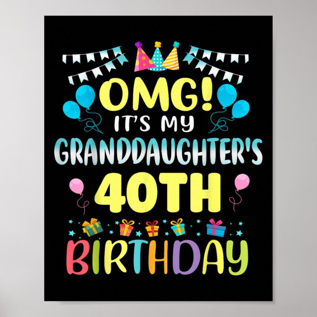Poster Omg Its My Granddaughters 40th Birthday Sweet 40 Y (Devant)
