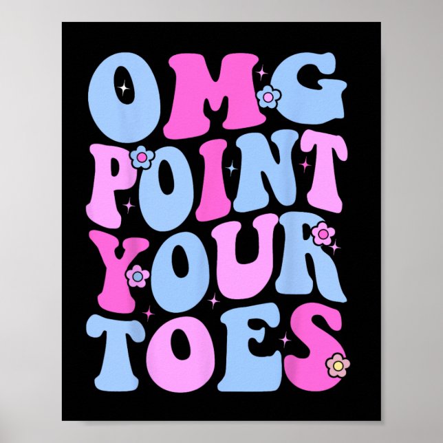 Poster Omg Pointez vos orteils Danser amusant enseignant  (Devant)
