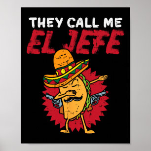 Poster On M'Appelle El Jefe Taco Funny Boss Cinco De Mayo