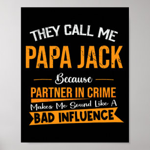 Poster On M'Appelle Papa Jack Parce Qu'On Est Partenaire 