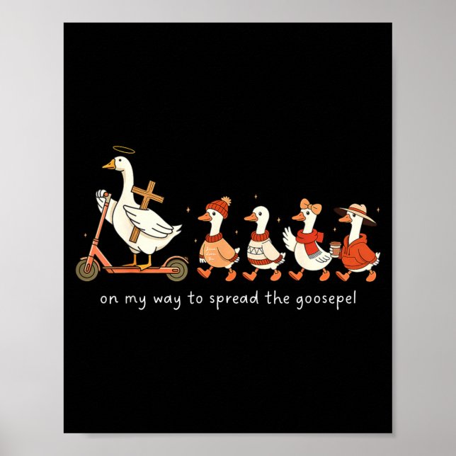 Poster On My Way To Spread The Goosepel Funny Christian F (Devant)