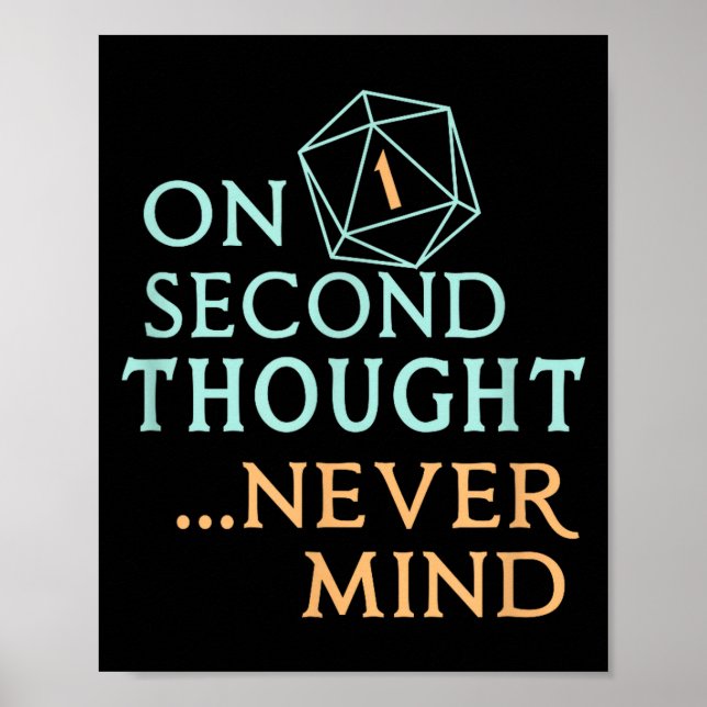 Poster On Second Thought Never Mind, Funny Gift For Men,  (Devant)