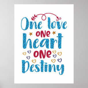 Poster One Love One Heart One Destiny