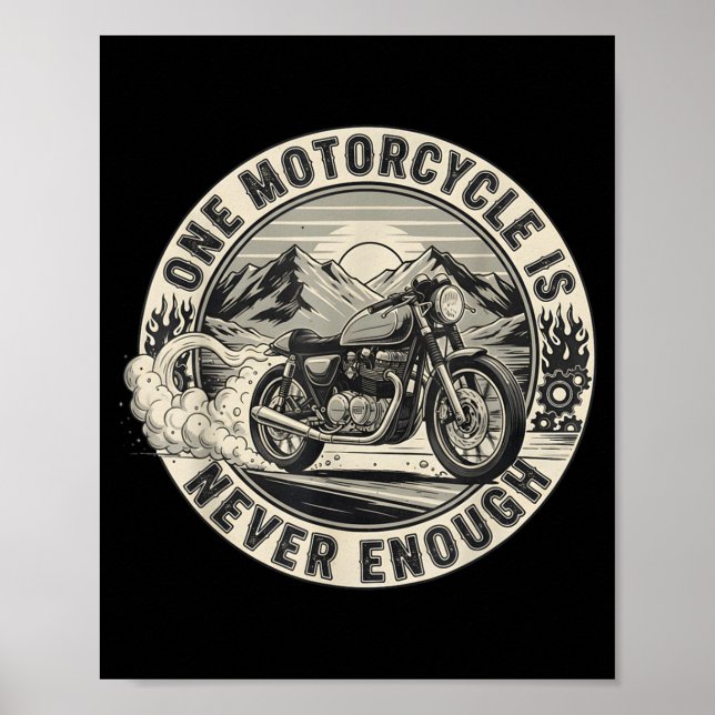 Poster One Motorcycle Is Never Enough Funny Bikers Riders (Devant)
