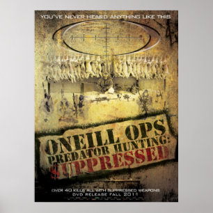 Poster O'Neill Ops: "Predator Hunting Suppressed"