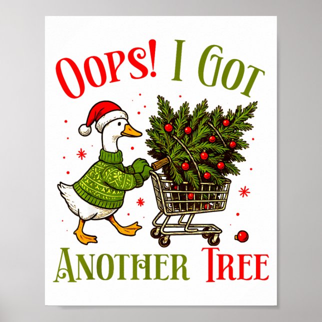 Poster Oops I Got Another Tree Funny Christmas Goose Retr (Devant)