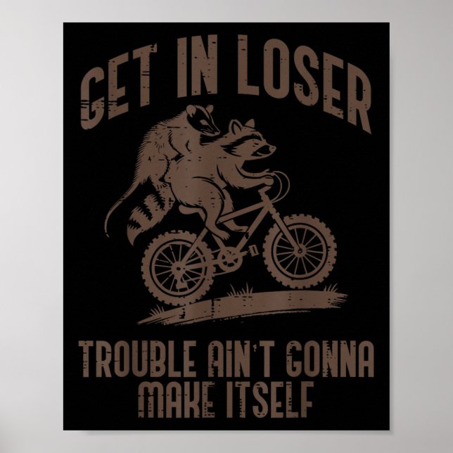 Poster Ossum Get In Loser Trouble Funny Ssum Raccoon Men  (Devant)