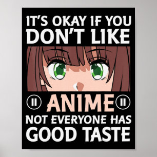 Poster Otaku Anime Fun C'est bon si vous n'aimez pas Anim