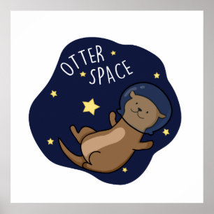 Poster Otter Space Funny Astronaut Otter Pun
