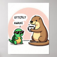 Otterly Awake - Cute Animal Pun Art