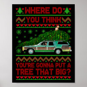 Poster Où Allez-Vous Mettre Un Arbre Ce Gros Ch Laid