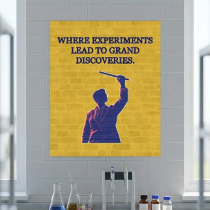Poster Où les expériences mènent à de grandes découvertes