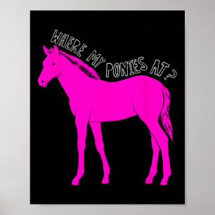Poster Où Mes Ponies À - Drôle Équitation Pour Gir