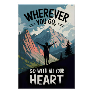 Poster Où que vous alliez, allez avec tout votre coeur