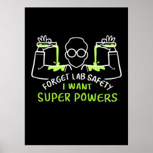 Poster Oubliez la sécurité du laboratoire Je veux des sup