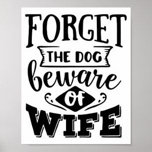 Poster Oubliez le chien Attention à la femme Funny Valent