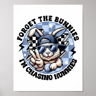 Poster Oubliez les lapins que je chasse les lapins de Pâq