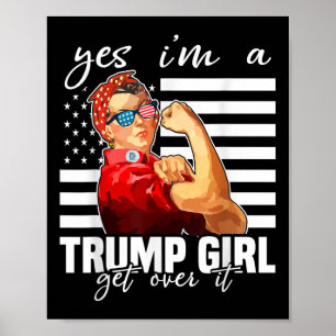 Poster Oui, Je Suis Une Fille Trump Qui S'En Remet Trump