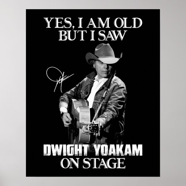 Poster Oui, je suis vieux mais j'ai vu Dwight Yoakam sur  (Devant)
