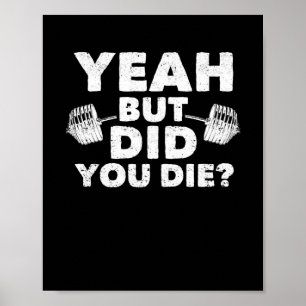 Poster Oui, mais êtes-vous mort de la salle de gym Funny