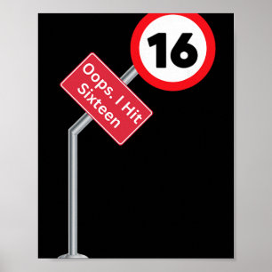 Poster Oups j'ai eu seize ans Drôle 16e anniversaire garç