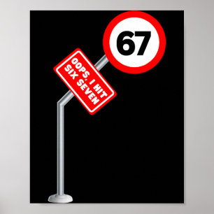 Poster Oups j'ai frappé 6 7 Six Sept Drôle 67 Panneau de