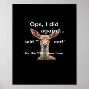 Poster Oups, l'a encore fait, a dit Oh Cerf plusieurs foi