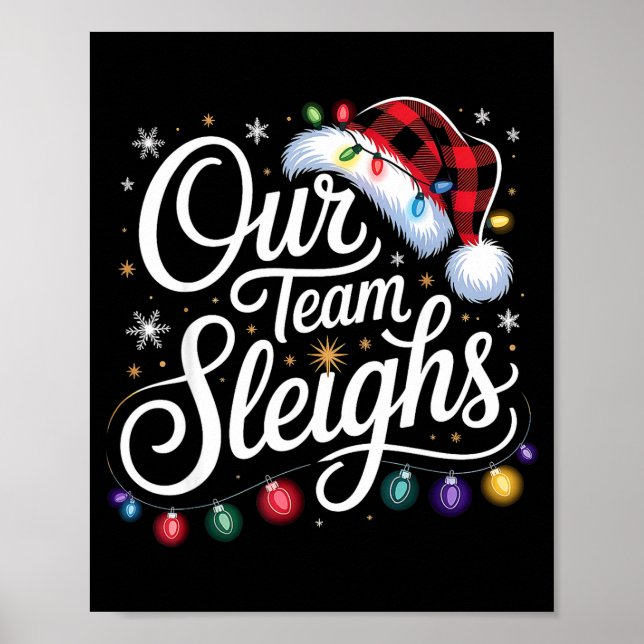Poster Our Team Sleighs Christmas Lights Red Santa Hat Xm (Devant)