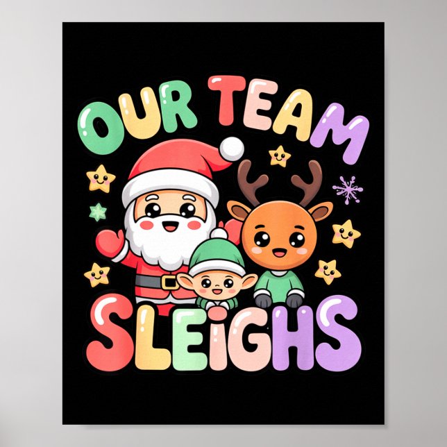 Poster Our Team Sleighs Christmas Santa And Xmas Party Sq (Devant)