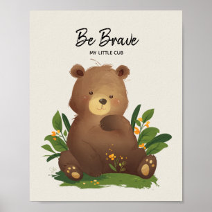 Poster Ours • Illustration d'animal de forêt Be Brave
