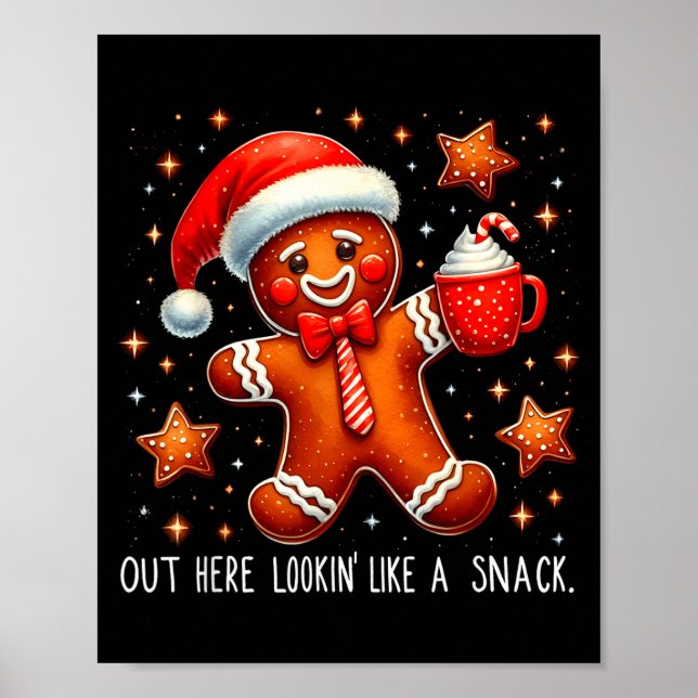 Poster Out Here Looking Like A Snack Funny Boujee Xmas Gi (Devant)