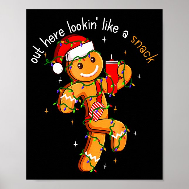 Poster Out Here Looking Like A Snack Funny Boujee Xmas Gi (Devant)