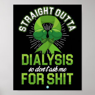 Poster Outta Dialyse Maladie du rein Cadeau amusant pour