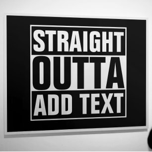 Poster OUTTA DROIT - ajoutez votre texte ici/le créez