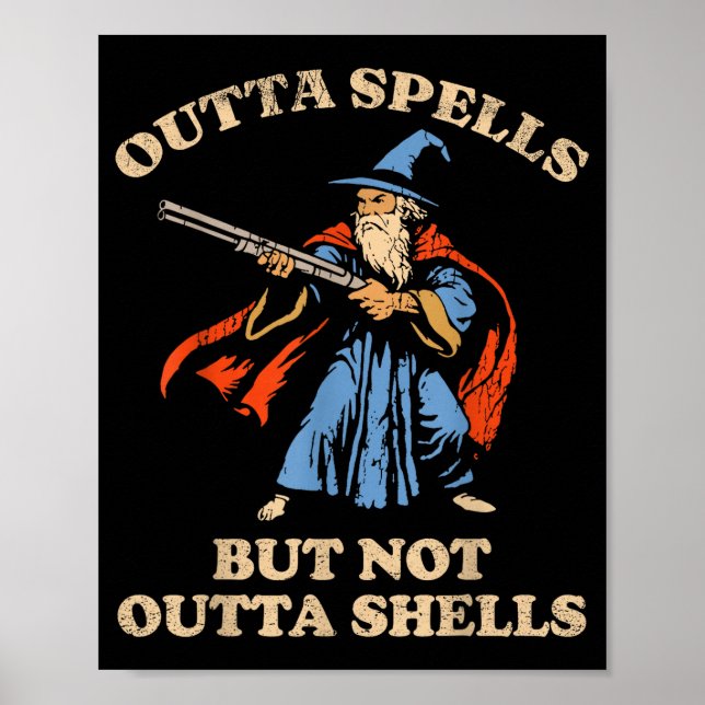 Poster Outta Spells But Not Outta Shells Wizard Fantasy M (Devant)