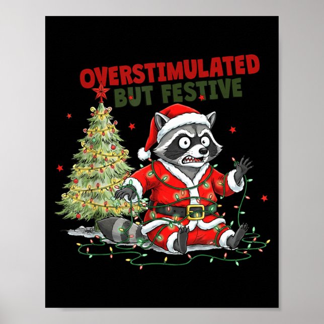 Poster Overstimulated But Festive, Christmas Raccoon,sant (Devant)