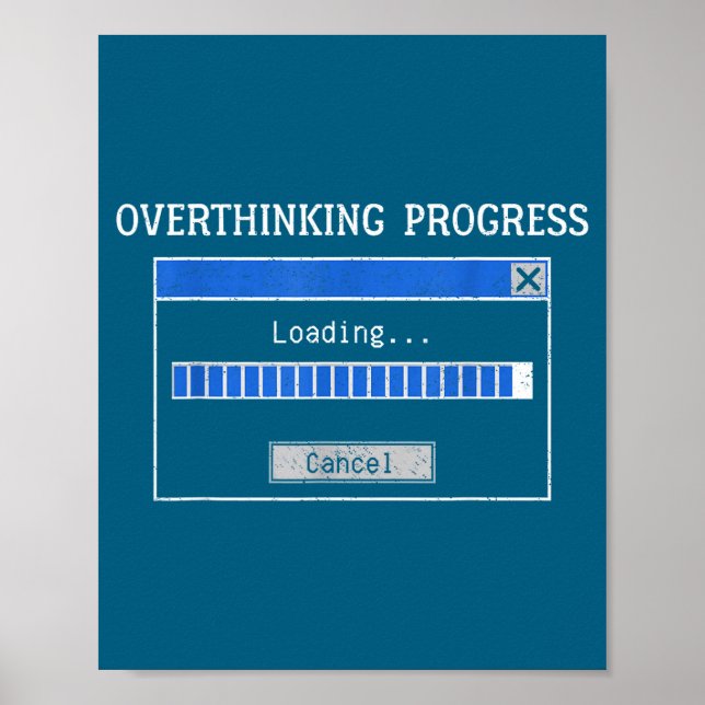 Poster Overthinking Loading Funny Tech Humor Quote  (Devant)