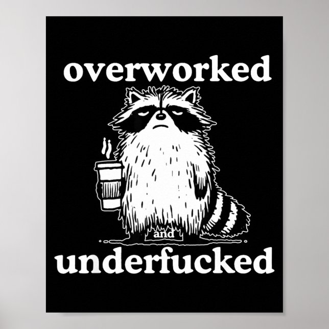 Poster Overworked And Underfored Funny Raccoon Coffee Say (Devant)