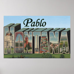 Poster Pablo, MontanaLarge Letter ScenesPablo, MT