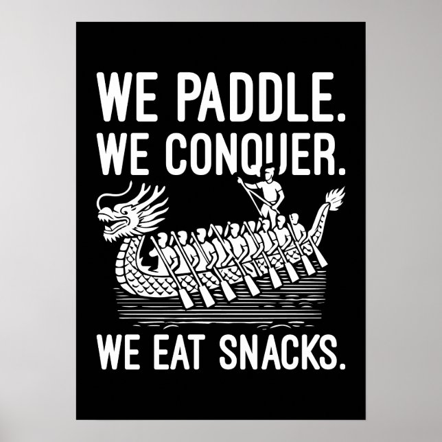 Poster Paddle, Conquer, Manger Snacks - Funny Dragon Boat (Devant)