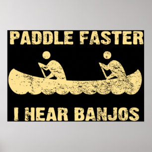 Poster Paddle plus vite j'entends Banjos - Vintage foncé