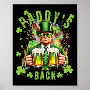 Poster Paddy's Back Funny Trump Jour de la Saint Patrick 