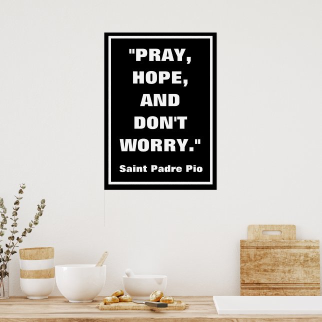 Poster Padre Pio PRAY ESPOIR NE S'INQUIÈTE PAS CATHOLIQUE (Cuisine)