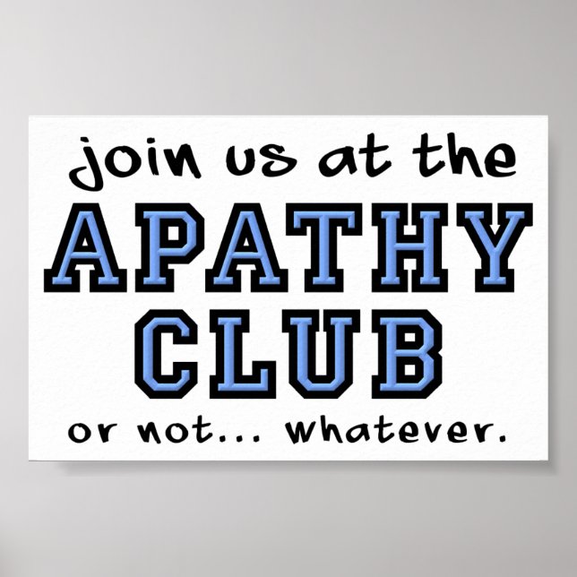 Poster Panneau de l'affiche Apathy Club Funny (Devant)