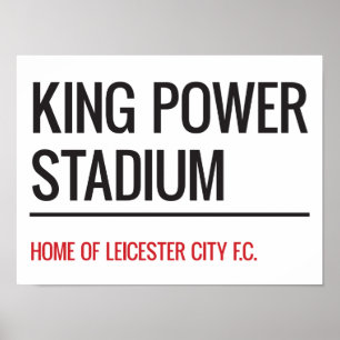 Poster Panneau de rue King Power Stadium